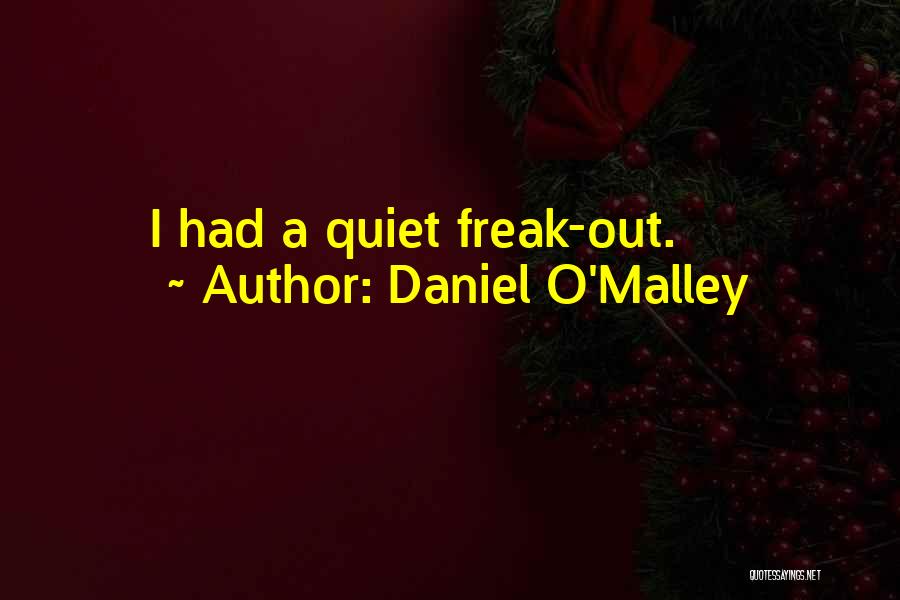 Daniel O'Malley Quotes 681607