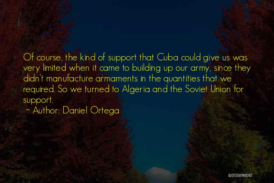 Daniel Ortega Quotes 640651