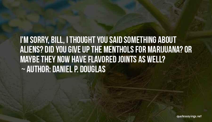 Daniel P. Douglas Quotes 948305