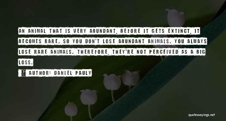 Daniel Pauly Quotes 2227400