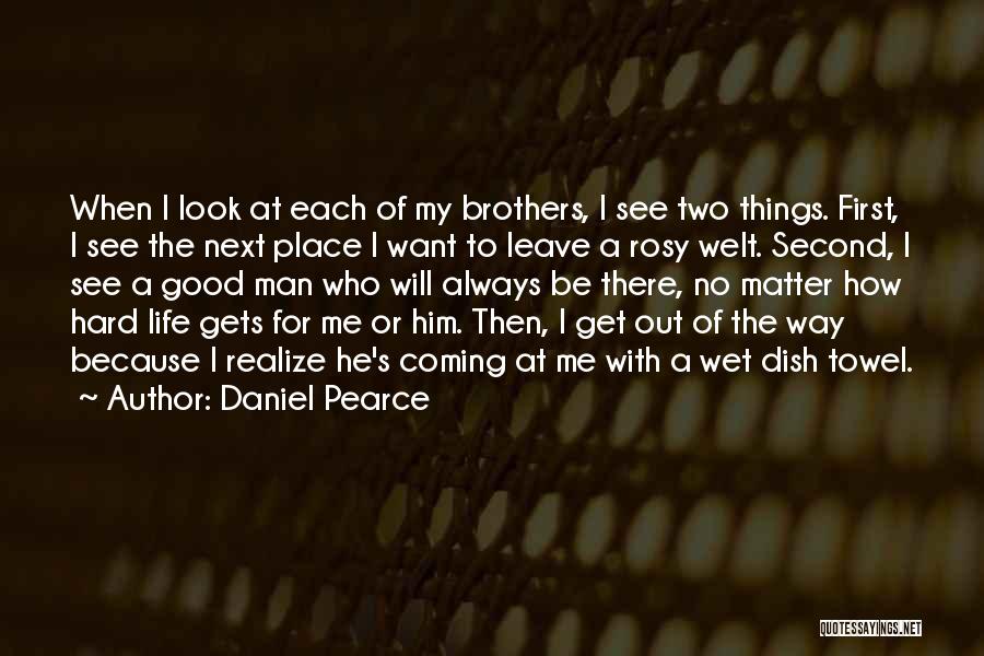 Daniel Pearce Quotes 1487713