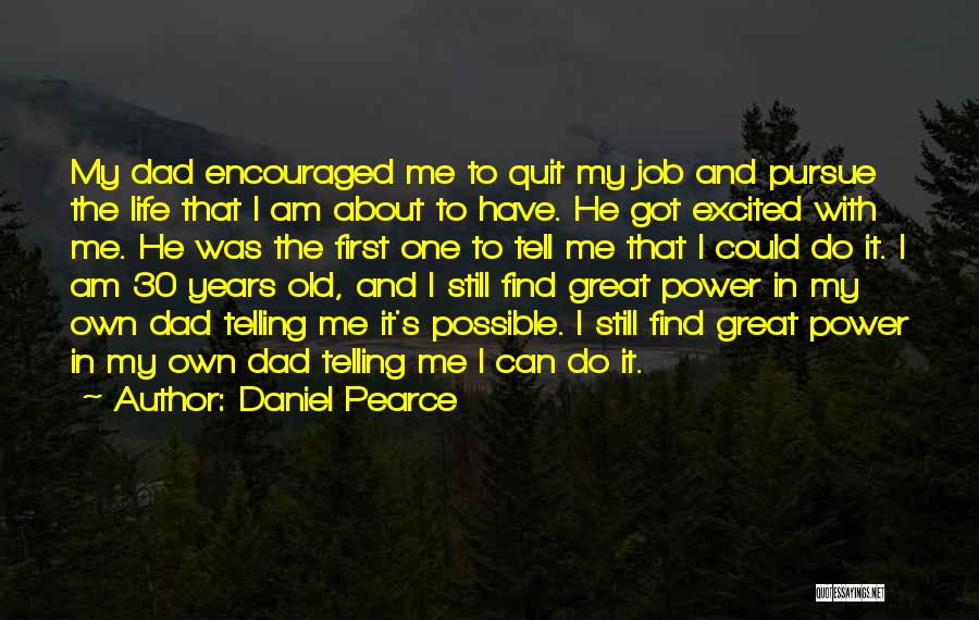 Daniel Pearce Quotes 1546278