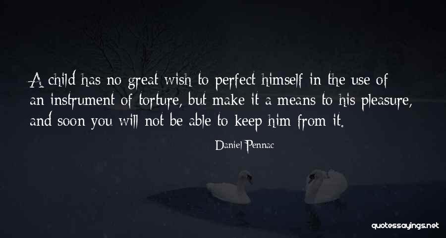 Daniel Pennac Quotes 1448842