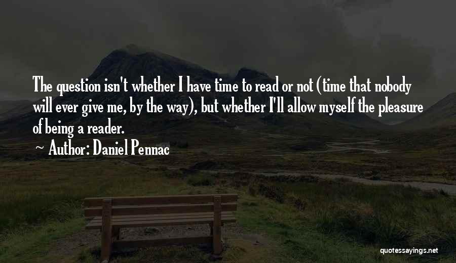 Daniel Pennac Quotes 1662136