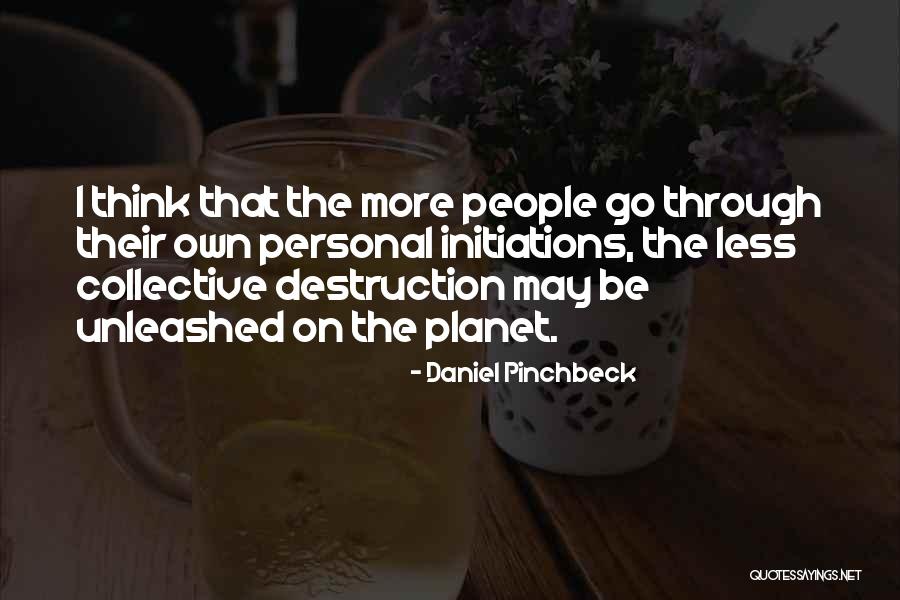 Daniel Pinchbeck Quotes 1548192