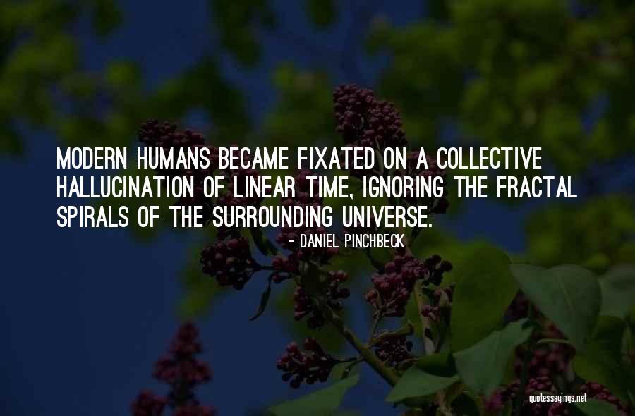 Daniel Pinchbeck Quotes 276558 Daniel Pinchbeck Quotes 276558