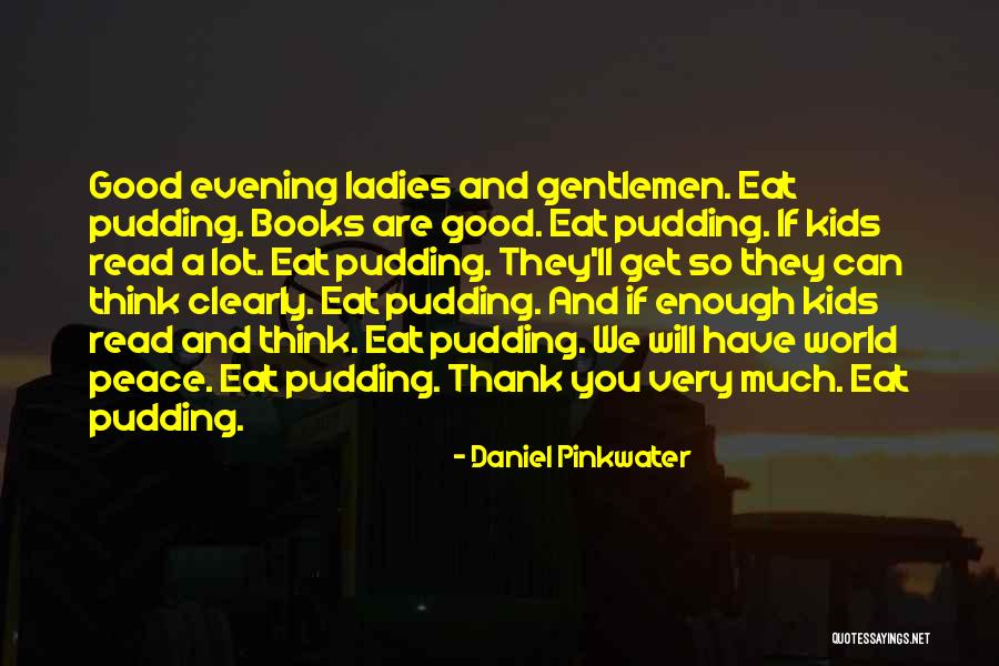 Daniel Pinkwater Quotes 1425410 Daniel Pinkwater Quotes 1425410