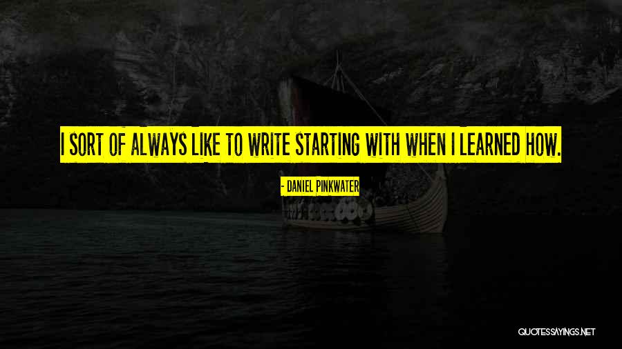 Daniel Pinkwater Quotes 1898110