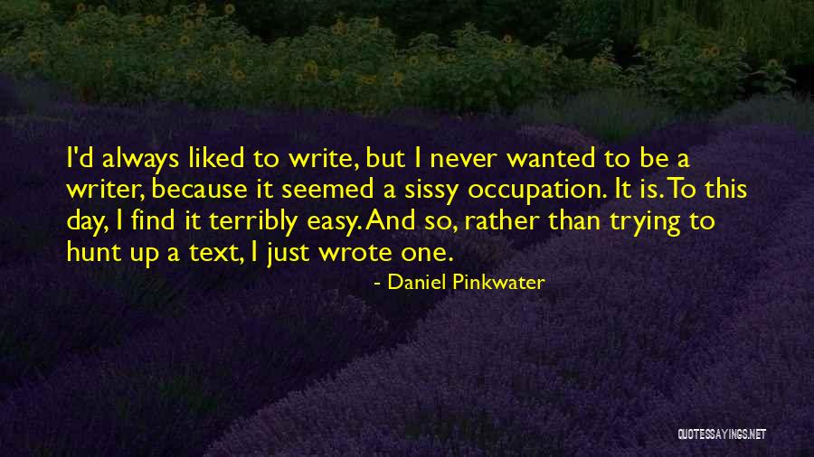 Daniel Pinkwater Quotes 633604 Daniel Pinkwater Quotes 633604