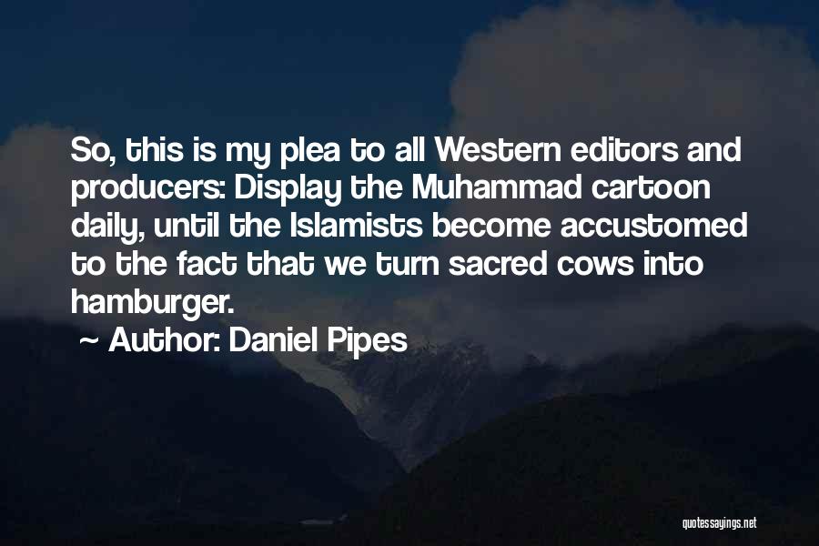 Daniel Pipes Quotes 492292
