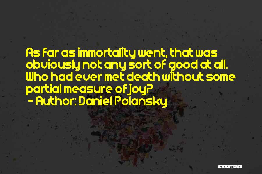 Daniel Polansky Quotes 1247328