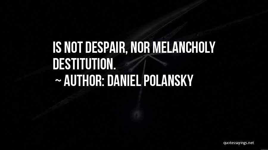 Daniel Polansky Quotes 2207953