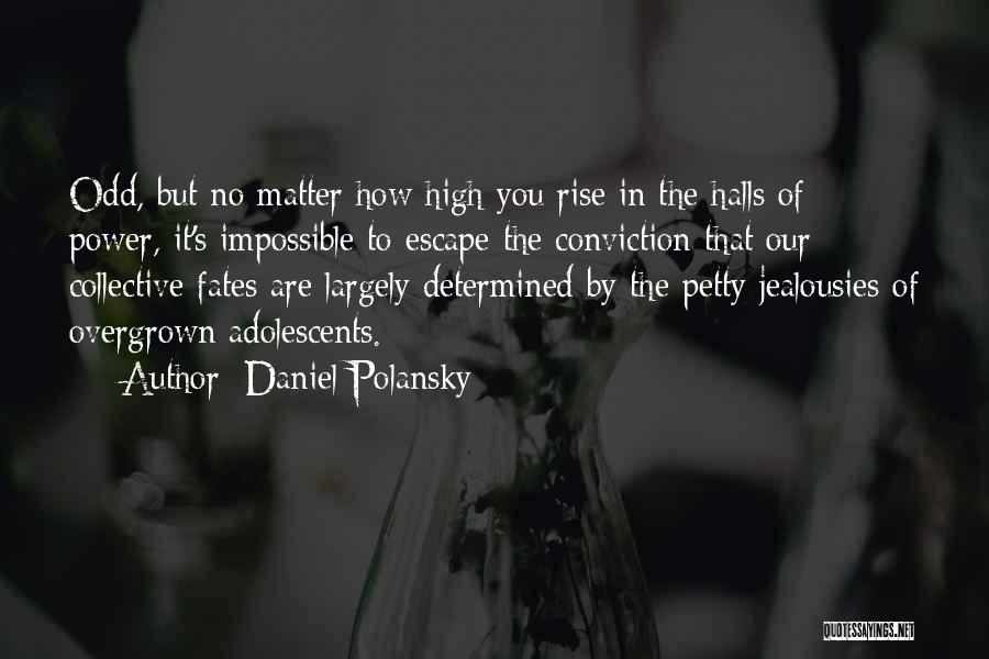 Daniel Polansky Quotes 2233007