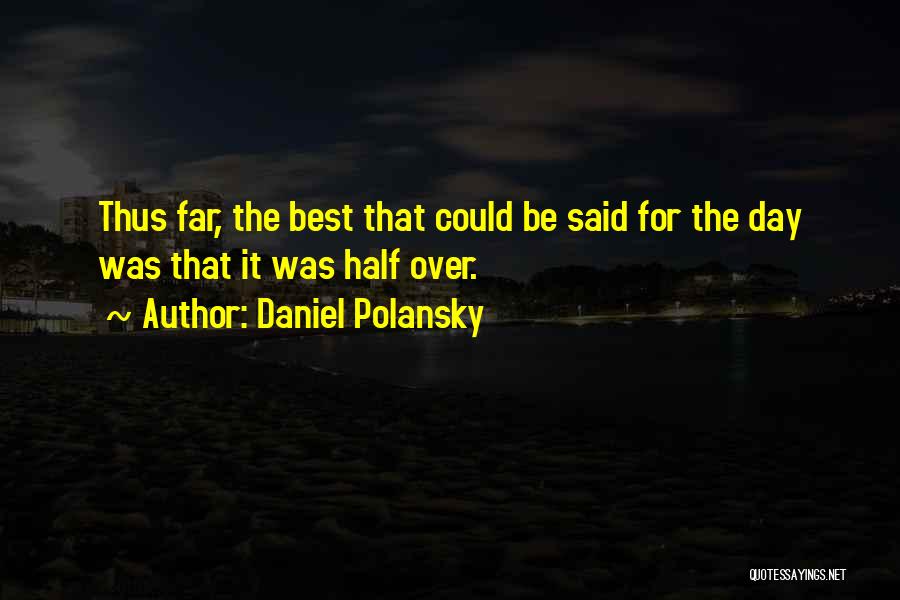 Daniel Polansky Quotes 248706