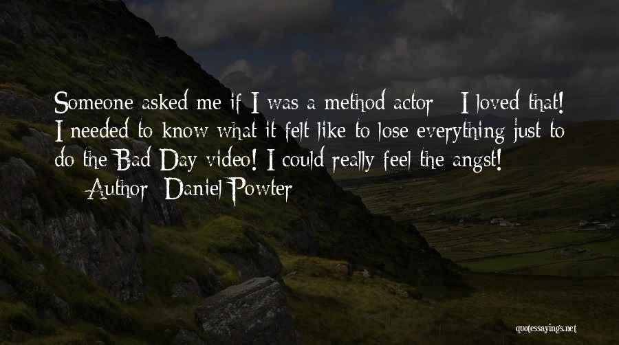 Daniel Powter Quotes 2040395