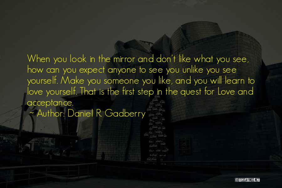 Daniel R. Gadberry Quotes 1050984