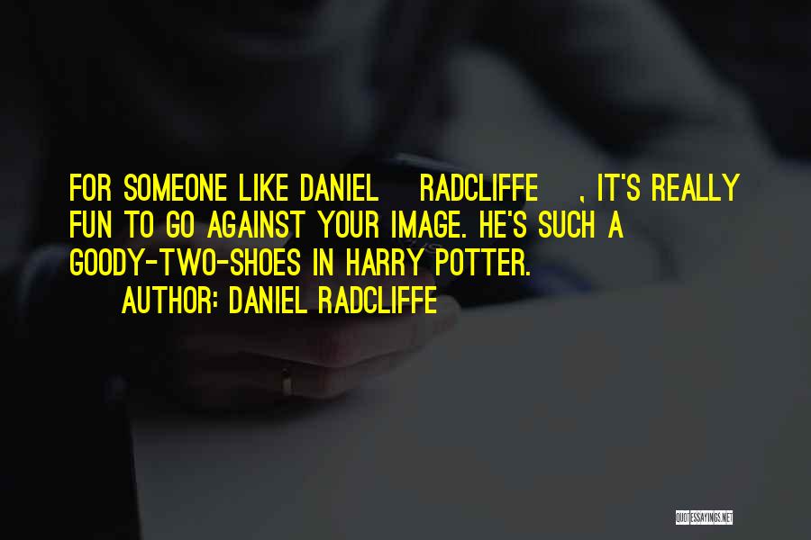 Daniel Radcliffe Quotes 1441529
