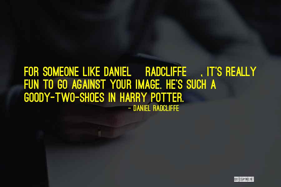 Daniel Radcliffe Quotes 1441529