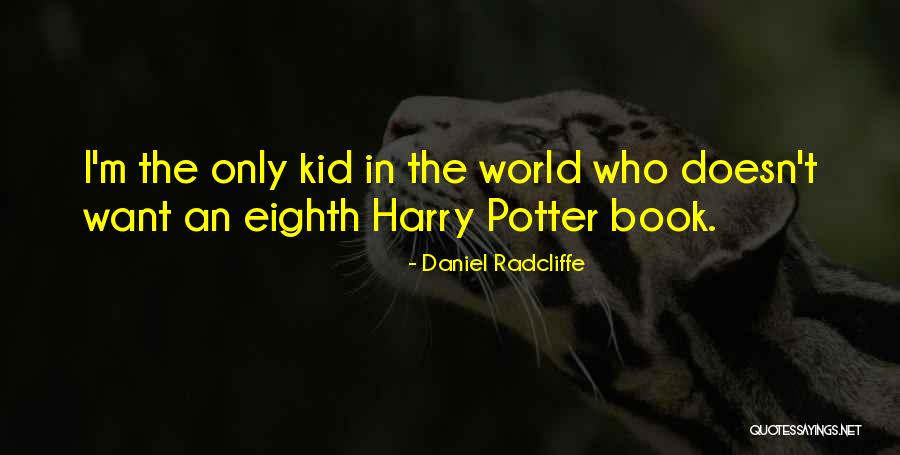 Daniel Radcliffe Quotes 645123 Daniel Radcliffe Quotes 645123
