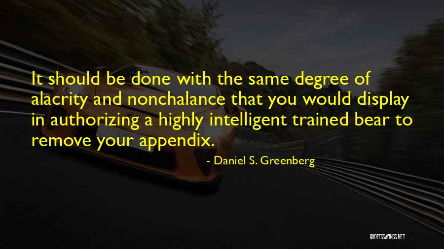 Daniel S. Greenberg Quotes 2081521 Daniel S. Greenberg Quotes 2081521
