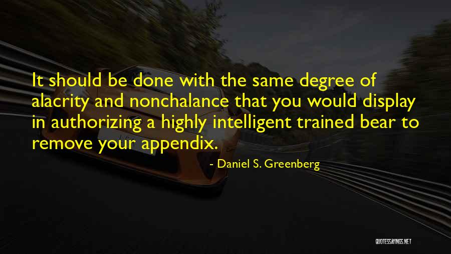 Daniel S. Greenberg Quotes 2081521