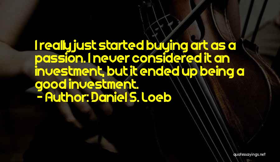 Daniel S. Loeb Quotes 517486