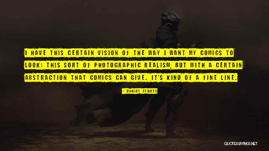 Daniel S Vision Quotes By Daniel Clowes Daniel S Vision Quotes By Daniel Clowes