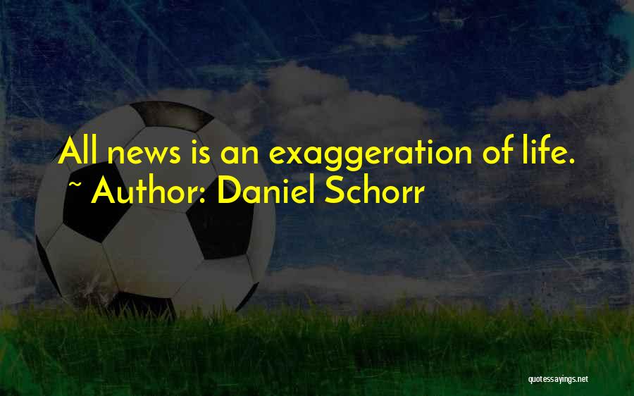 Daniel Schorr Quotes 1365521