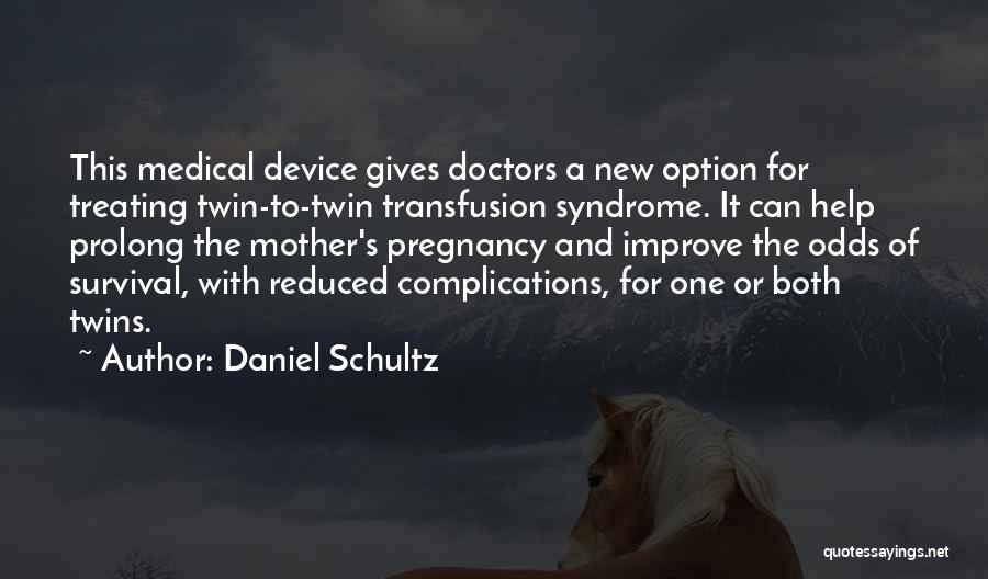 Daniel Schultz Quotes 527323