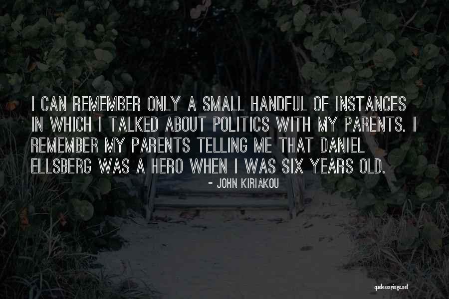 Daniel Six Quotes By John Kiriakou Daniel Six Quotes By John Kiriakou