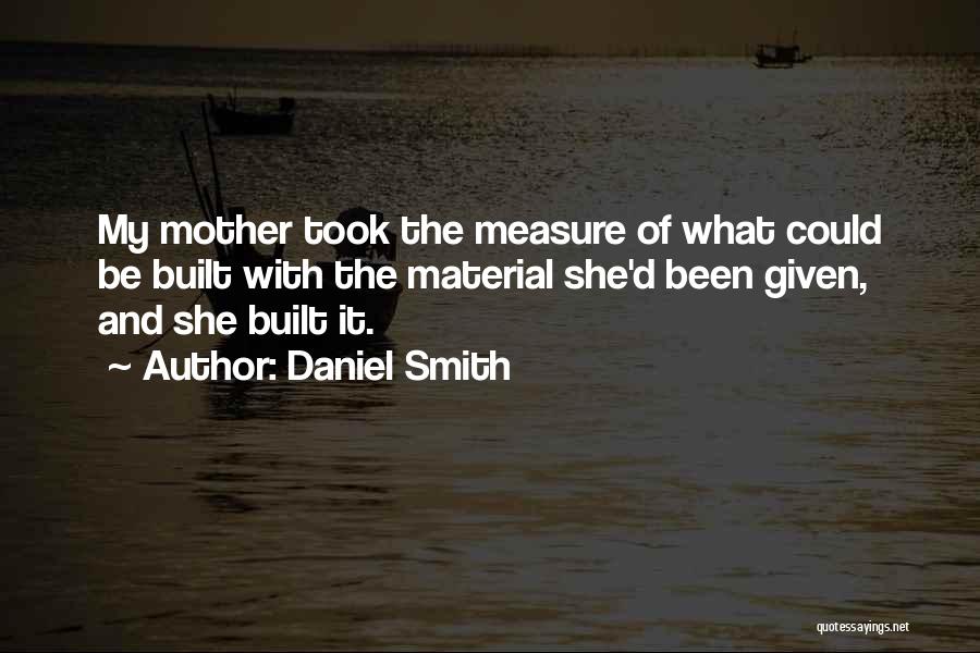 Daniel Smith Quotes 448484