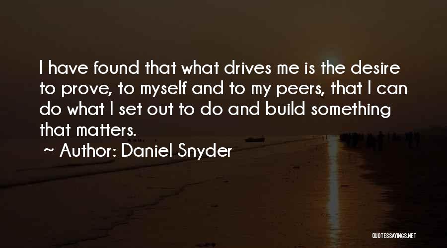 Daniel Snyder Quotes 721287