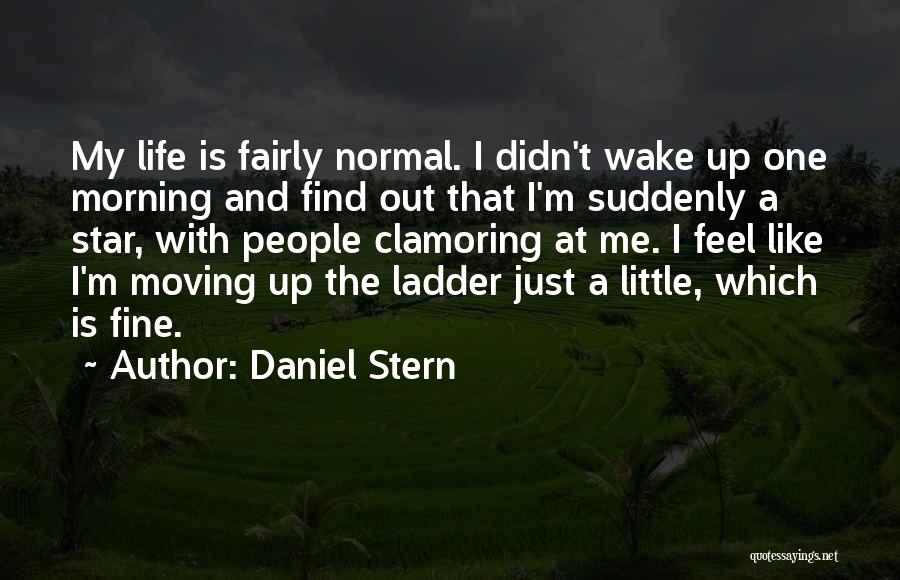 Daniel Stern Quotes 722597