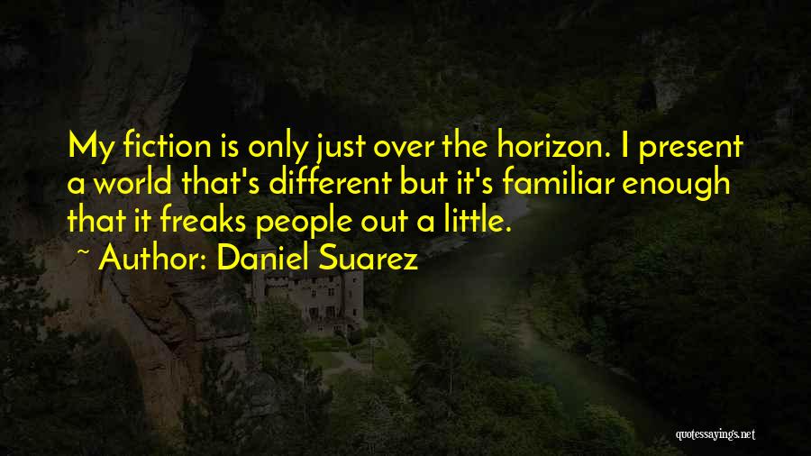 Daniel Suarez Quotes 1532766