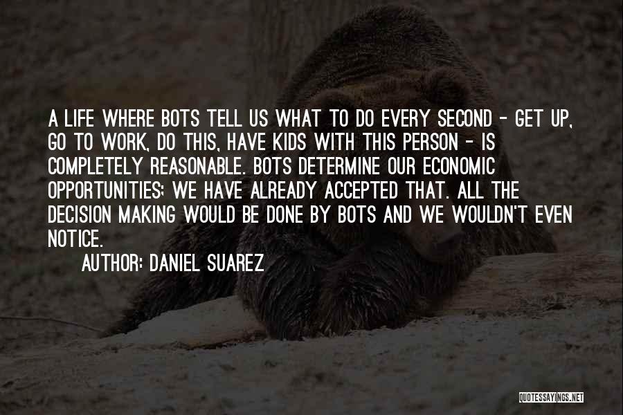 Daniel Suarez Quotes 1778601