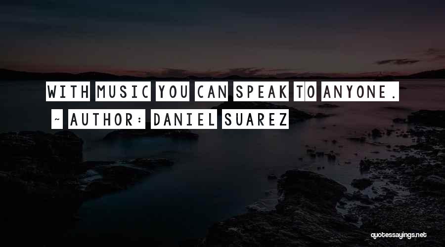 Daniel Suarez Quotes 638251