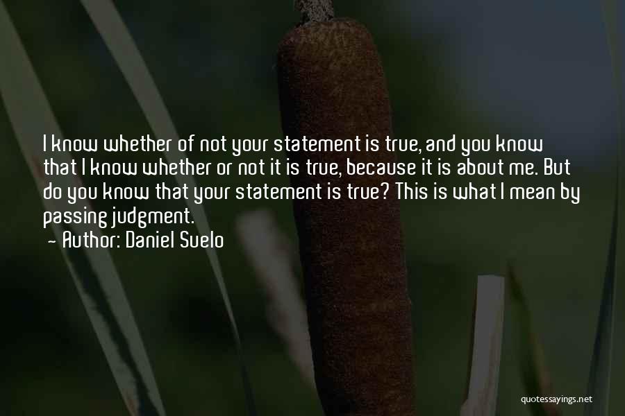 Daniel Suelo Quotes 2116776