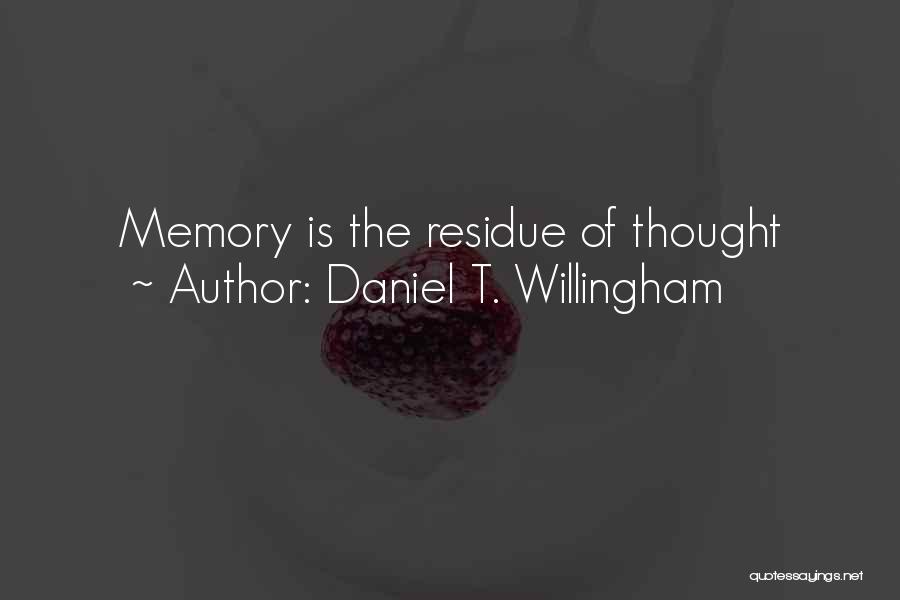 Daniel T. Willingham Quotes 2075630