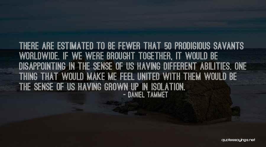 Daniel Tammet Quotes 1888789 Daniel Tammet Quotes 1888789