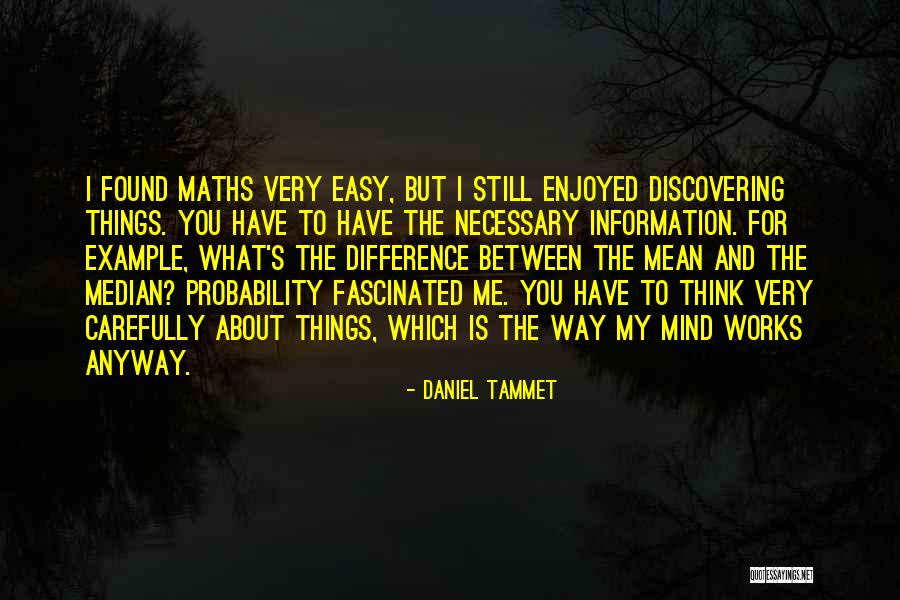 Daniel Tammet Quotes 2038940 Daniel Tammet Quotes 2038940