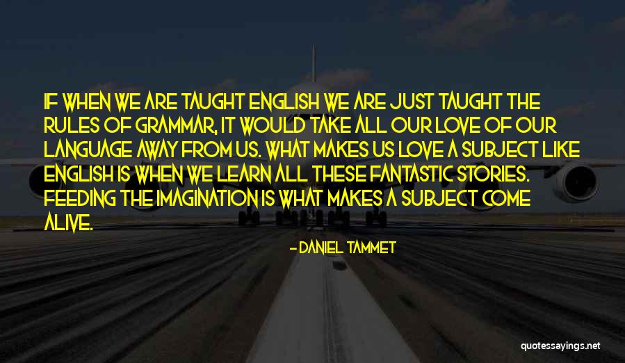 Daniel Tammet Quotes 306646 Daniel Tammet Quotes 306646