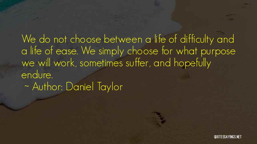 Daniel Taylor Quotes 2061986