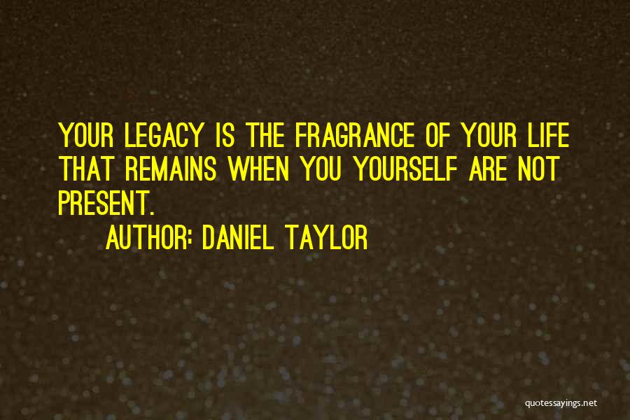 Daniel Taylor Quotes 631796