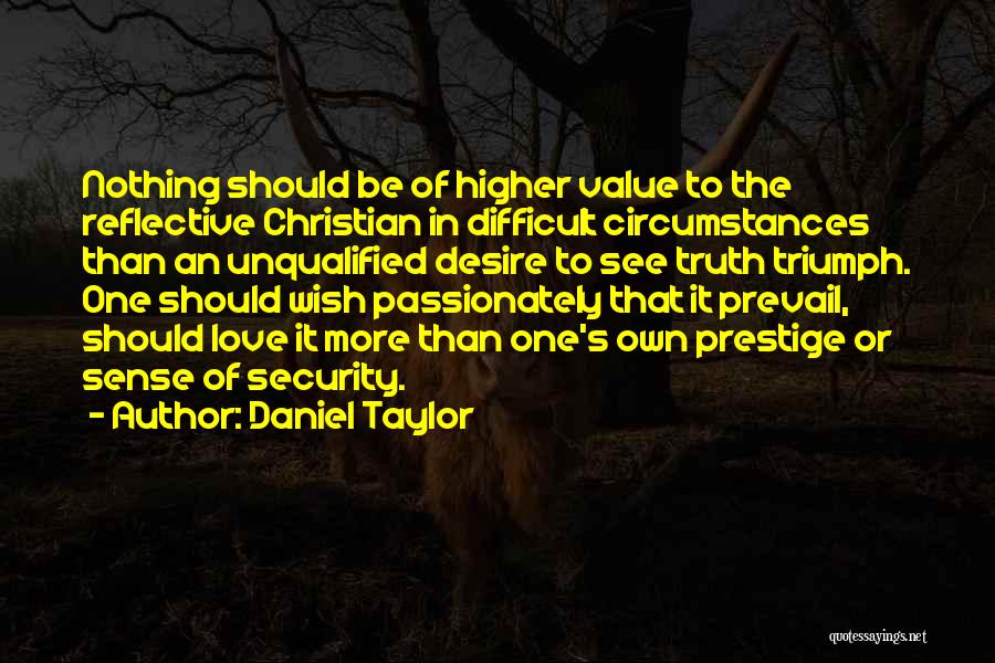 Daniel Taylor Quotes 819030