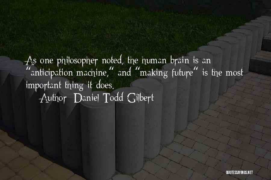 Daniel Todd Gilbert Quotes 1546862