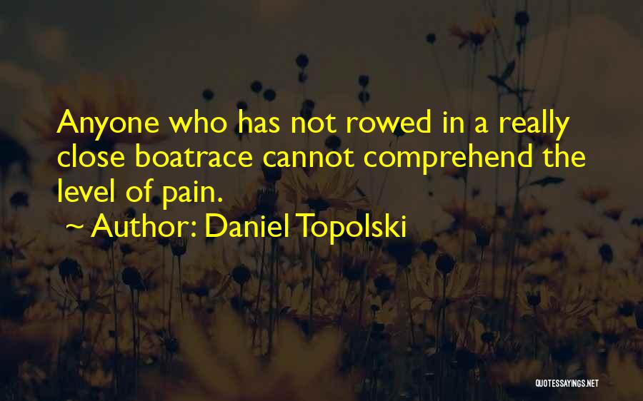 Daniel Topolski Quotes 1320448