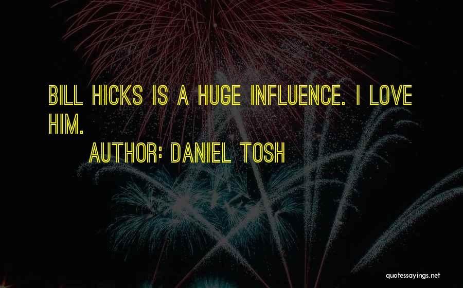 Daniel Tosh Quotes 1059275