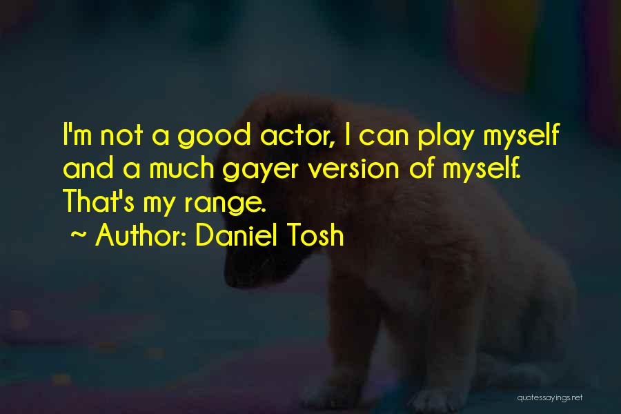 Daniel Tosh Quotes 1293575