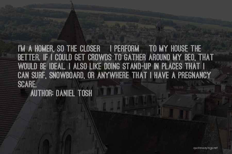 Daniel Tosh Quotes 1349850