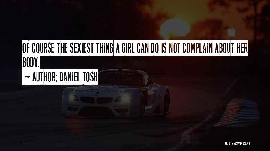 Daniel Tosh Quotes 142458